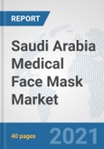 Saudi Arabia Medical Face Mask Market: Prospects, Trends Analysis, Market Size and Forecasts up to 2027- Product Image