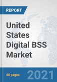 United States Digital BSS Market: Prospects, Trends Analysis, Market Size and Forecasts up to 2027- Product Image