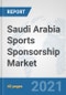 Saudi Arabia Sports Sponsorship Market: Prospects, Trends Analysis, Market Size and Forecasts up to 2027 - Product Thumbnail Image