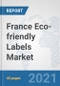 France Eco-friendly Labels Market: Prospects, Trends Analysis, Market Size and Forecasts up to 2027 - Product Thumbnail Image