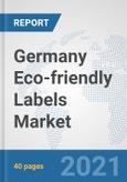 Germany Eco-friendly Labels Market: Prospects, Trends Analysis, Market Size and Forecasts up to 2027- Product Image