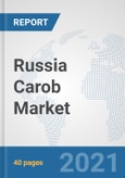 Russia Carob Market: Prospects, Trends Analysis, Market Size and Forecasts up to 2027- Product Image