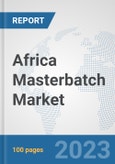 Africa Masterbatch Market: Prospects, Trends Analysis, Market Size and Forecasts up to 2030- Product Image