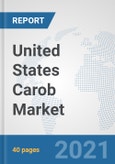 United States Carob Market: Prospects, Trends Analysis, Market Size and Forecasts up to 2027- Product Image