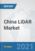 China LiDAR Market: Prospects, Trends Analysis, Market Size and Forecasts up to 2027- Product Image