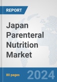 Japan Parenteral Nutrition Market: Prospects, Trends Analysis, Market Size and Forecasts up to 2030- Product Image