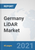 Germany LiDAR Market: Prospects, Trends Analysis, Market Size and Forecasts up to 2027- Product Image
