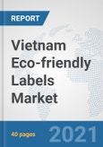 Vietnam Eco-friendly Labels Market: Prospects, Trends Analysis, Market Size and Forecasts up to 2027- Product Image