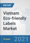 Vietnam Eco-friendly Labels Market: Prospects, Trends Analysis, Market Size and Forecasts up to 2027 - Product Thumbnail Image