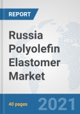 Russia Polyolefin Elastomer (POE) Market: Prospects, Trends Analysis, Market Size and Forecasts up to 2027- Product Image