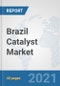 Brazil Catalyst Market: Prospects, Trends Analysis, Market Size and Forecasts up to 2027 - Product Thumbnail Image