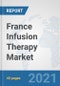 France Infusion Therapy Market: Prospects, Trends Analysis, Market Size and Forecasts up to 2027 - Product Thumbnail Image