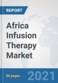 Africa Infusion Therapy Market: Prospects, Trends Analysis, Market Size and Forecasts up to 2027- Product Image