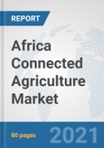 Africa Connected Agriculture Market: Prospects, Trends Analysis, Market Size and Forecasts up to 2027- Product Image