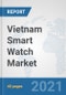 Vietnam Smart Watch Market: Prospects, Trends Analysis, Market Size and Forecasts up to 2027 - Product Thumbnail Image