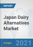 Japan Dairy Alternatives Market: Prospects, Trends Analysis, Market Size and Forecasts up to 2027- Product Image