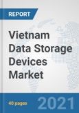 Vietnam Data Storage Devices Market: Prospects, Trends Analysis, Market Size and Forecasts up to 2027- Product Image