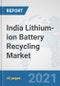 India Lithium-ion Battery Recycling Market: Prospects, Trends Analysis, Market Size and Forecasts up to 2027 - Product Thumbnail Image