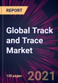 Global Track and Trace Market 2021-2025- Product Image