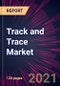 Track and Trace Market 2021-2025 - Product Thumbnail Image