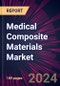 Medical Composite Materials Market 2024-2028 - Product Image