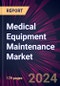 Medical Equipment Maintenance Market 2024-2028 - Product Image