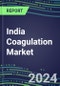 2024 India Coagulation Market Database - Supplier Shares and Strategies, 2023-2028 Volume and Sales Segment Forecasts for 40 Hemostasis Tests - Product Thumbnail Image