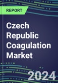 2024 Czech Republic Coagulation Market Database - Supplier Shares and Strategies, 2023-2028 Volume and Sales Segment Forecasts for 40 Hemostasis Tests- Product Image