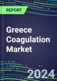 2024 Greece Coagulation Market Database - Supplier Shares and Strategies, 2023-2028 Volume and Sales Segment Forecasts for 40 Hemostasis Tests- Product Image