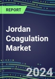 2024 Jordan Coagulation Market Database - Supplier Shares and Strategies, 2023-2028 Volume and Sales Segment Forecasts for 40 Hemostasis Tests- Product Image