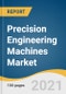 Precision Engineering Machines Market Size, Share & Trends Analysis Report by End-use (Automotive, Non-automotive), Region (North America, Europe, Asia Pacific, Latin America, Middle East & Africa), and Segment Forecasts, 2021-2028 - Product Thumbnail Image