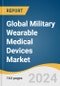 Global Military Wearable Medical Devices Market Size, Share & Trends Analysis Report by Application (Heart, Performance Monitor), Region (North America, Europe, Asia Pacific), and Segment Forecasts, 2024-2030 - Product Image
