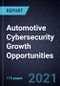 Automotive Cybersecurity Growth Opportunities - Product Thumbnail Image