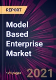 Model Based Enterprise Market 2021-2025- Product Image