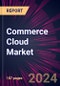 Commerce Cloud Market 2024-2028 - Product Image