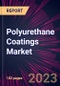 Polyurethane Coatings Market 2023-2027 - Product Thumbnail Image