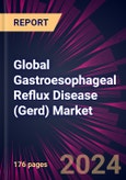 Global Gastroesophageal Reflux Disease (Gerd) Market 2024-2028- Product Image