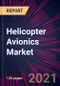 Helicopter Avionics Market 2021-2025 - Product Thumbnail Image