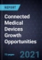 Connected Medical Devices Growth Opportunities - Product Thumbnail Image