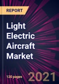 Light Electric Aircraft Market 2021-2025- Product Image