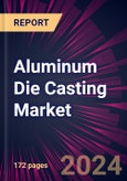 Aluminum Die Casting Market 2024-2028- Product Image