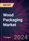 Wood Packaging Market 2024-2028 - Product Thumbnail Image