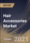 Hair Accessories Market By distribution channel (general stores, online, and Supermarkets & Hypermarkets), By product (Elastics & Ties, Wigs & Extensions, Clips & Pins, Headbands, and Other Products), By Regional Outlook, Industry Analysis Report and Forecast, 2021 - 2027 - Product Thumbnail Image