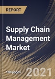 Supply Chain Management Market By Component, By Deployment Type, By Organization Size, By Vertical, By Regional Outlook, Industry Analysis Report and Forecast, 2021 - 2027- Product Image