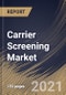 Carrier Screening Market By Technology, By End user, By Regional Outlook, Industry Analysis Report and Forecast, 2021 - 2027 - Product Thumbnail Image