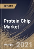 Protein Chip Market By End User, By Technology, By Application, By Regional Outlook, Industry Analysis Report and Forecast, 2021 - 2027- Product Image