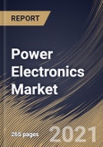 Power Electronics Market By Application, By Device type, By Material, By Regional Outlook, Industry Analysis Report and Forecast, 2021 - 2027- Product Image