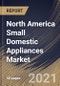 North America Small Domestic Appliances Market By Product Type, By Distribution Channel, By End User, By Country, Opportunity Analysis and Industry Forecast, 2021 - 2027 - Product Thumbnail Image