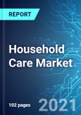 Household Care Market: Size, Trends & Forecast with Impact Analysis of COVID 19 (2021-2025)- Product Image