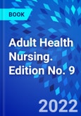 Adult Health Nursing. Edition No. 9- Product Image